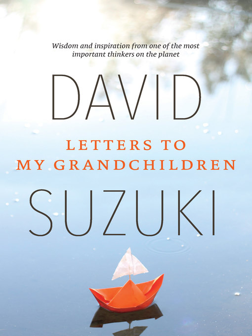 Title details for Letters to my Grandchildren by David Suzuki - Available